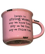 Pink Ceramic Mug With &quot;Heres To Strong Women&quot; Quote - $13.16 CAD
