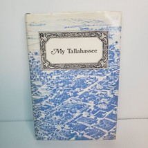 My Tallahassee By Fenton Garnett Davis Avant 1983 Leon County Florida History - £73.95 GBP