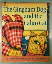 The Gingham Dog and the Calico Cat by Eugene Field, Illus. by Janet Street - £4.44 GBP