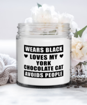 Funny Candle For York Chocolate Owner - Wears Black Loves My Cat Avoids People  - £15.76 GBP