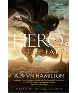 Rebel of the Sands Ser.: Hero at the Fall by Alwyn Hamilton (2018, Hardc... - $248.72 MXN