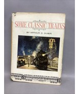 Some Classic Trains (Hardcover) by Arthur D. Dubin - From 1976 - Has 2 F... - €12,68 EUR