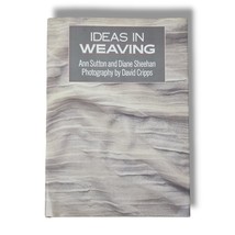 Ideas in Weaving Book by Ann Sutton Dian Sheehan Illustrated Instructional VTG - £30.07 GBP