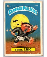 1986 Topps Garbage Pail Kids series 3 Eerie Eric 116a - £4.21 GBP