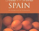 Spain : The Food and the Lifestyle [Hardcover] Leblanc, Beverly - $3.08
