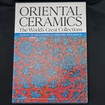 Oriental Ceramics; Worlds Great Collections-Vol. 8 - Stockholm - £127.60 GBP