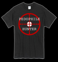 Pedophile Hunter T-Shirt (ALL SIZES) KYLP - VFC -Harley - Biker-Anti-chi... - $22.16+
