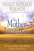 Mother of Invention: The Legacy of Barbara Marx Hubbard and the Future of YOU [P - £6.13 GBP