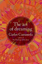 The Art of Dreaming [Paperback] Castaneda, Carlos - £7.84 GBP