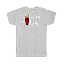 Sunday Bloody Mary : Gift T-Shirt Drinks Bar Lover Vodka Tomato Juice Kitchen De - £20.14 GBP