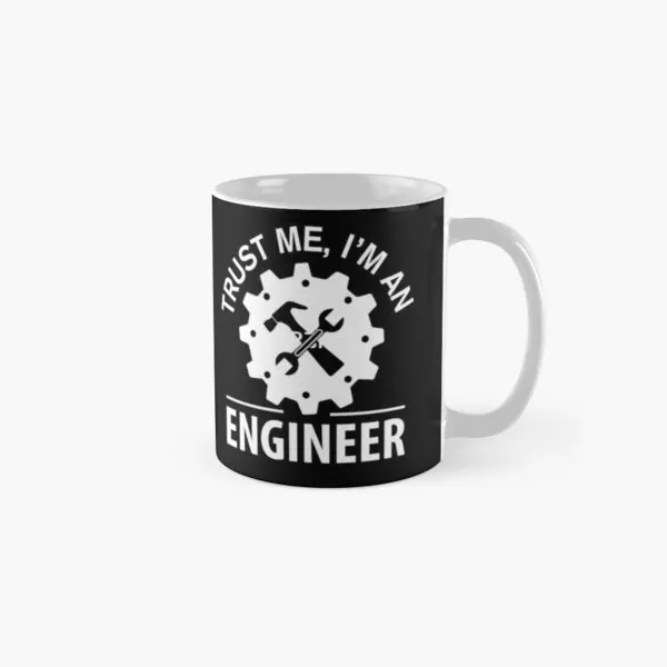 Trust Me Im An Engineer Funny Mug Coffee Gifts Drinkware Cup Tea Printed - £16.23 GBP