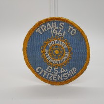 Vintage 1961 BSA Trails to Citizenship Rotary International 3&quot; Dia. Patch - $24.63