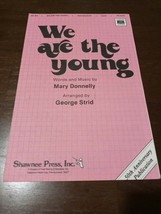 We Are The Young Mary Donnelly George Strid Sheet Music 2 Part - $87.88