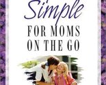 Keep It Simple for Mom&#39;s on the Go Barnes, Emilie - $2.93