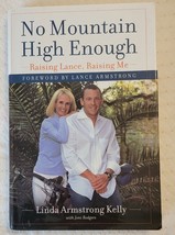 No Mountain High Enough:Raising Lance,Raising Me Signed By Linda Armstrong Kelly - £22.78 GBP