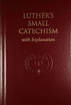 Luther&#39;s Small Catechism with Explanation / 2005 Concordia House Hardcover - £7.17 GBP