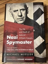 Nazi Spymaster: The Life and Death of Admiral Wilhelm Canaris by Michael Mueller - £7.01 GBP