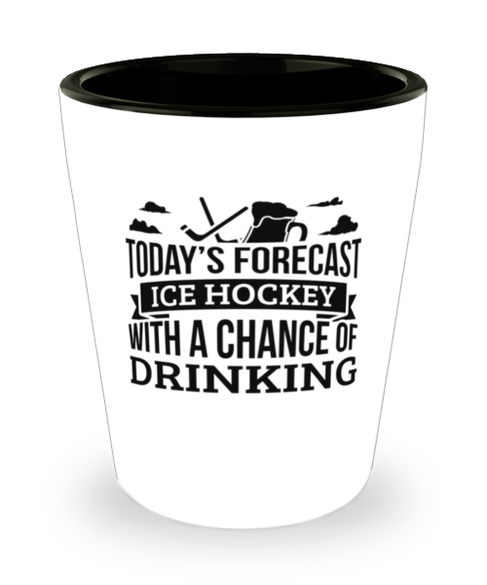 Today&#39;s Forecast Ice Hockey With A Chance Of Drinking Funny Shit Glass G... - $12.95