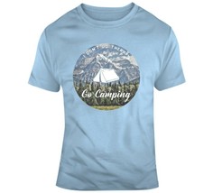I Don&#39;t Do Therapy, I Go Camping T Shirt - £21.01 GBP