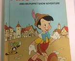 Vintage Disney Book Pinocchio &amp; His Puppet Show Adventure Hardback 1973 - £5.52 GBP