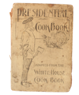 1909 Presidential Cookbook Adapted from White House Cook Book ANTIQUE Ro... - $12.99