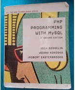 PHP Programming with my SQL Second edition By Don Gosselin, Diana Kokosk... - $23.36