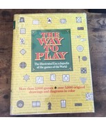 The Way To Play The Illustrated Encyclopedia Of The Games The World HC D... - $13.54 CAD