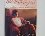 Write It on Your Heart: How to Make Journaling Work for You [Paperback] ... - $2.93