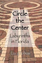 CIRCLE THE CENTER LABYRINTHS IN FLORIDA BY LUCY TOBIAS - $276.54 MXN