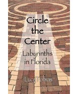 CIRCLE THE CENTER LABYRINTHS IN FLORIDA BY LUCY TOBIAS - $268.56 MXN