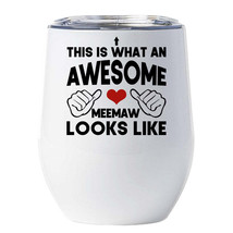 Awesome Meemaw Looks Like Tumbler 12oz Funny Wine Glass Christmas Gift For Mom - £18.15 GBP