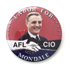 Labor Union for Walter Mondale AFL CIO Button Election Campaign Pin 3.5&quot;... - £9.11 GBP