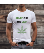 Relief is in the Leaf - Marijuana - Weed - Awareness - £15.81 GBP