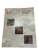 Practical &amp; Decorative Concrete by Wilde, Robert 1977 Drives, Patio, Planters - £31.60 GBP