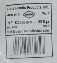 Dura Plastic Products 420 010 1 Inch Cross Slip Quantity 5 image 4
