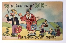 We&#39;re Traveling by Air - Air Ya Going Our Way Mister LINEN Comic PC Hitchhiking - $6.00