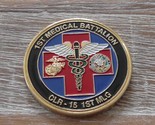 USMC 1st Medical Battalion CLR-15 1st MLG Challenge Coin C988 - $24.74