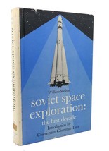 William Roy Shelton Soviet Space Exploration The First Decade 1st Edition 2nd Pr - £39.01 GBP