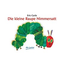 Die Kleine Raupe Nimmersatt/ the Very Hungry Caterpillar Carle, Eric - $8.00