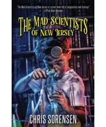 The Mad Scientists of New Jersey [Paperback] Sorensen, Chris - £3.50 GBP