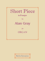 Short Piece in D major by Dr Alan Gray - $12.99