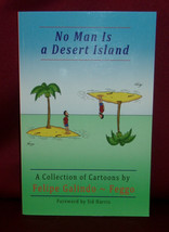 No Man Is A Desert Island: A Collection Of Cartoons By Felipe Galindo-Feggo Nice - £10.65 GBP