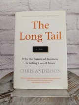 The Long Tail Why the Future of Business Is Selling Less of More Chris Anderson  - $11.65