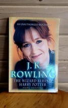 J K Rowling The Wizard Behind Harry Potter Biography Vintage 2000 - £16.17 GBP