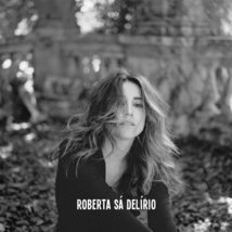 Roberta Sa (Part. Chico Buarque/Martinho da Vila . - Delirio (Digipack) [Audio C - £28.16 GBP