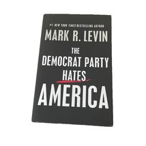 Democrat Party Hates America by Mark R. Levin (2023, Hardcover) Hard Cov... - $2.96