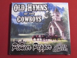 Old Hymns Of The Cowboys Marshal Pioneer Pepper And The Sunset Pioneers New Cd - £7.81 GBP