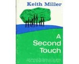 A Second Touch [Hardcover] Miller, Keith - $2.93