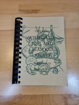 Wild Game Fish Seafood CookBook Deer Rabbit Goose Pheasant Recipes Signed - £15.04 GBP