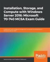Installation, Storage, and Compute with Windows Server 2016: Microsoft 70-740 MC - £11.91 GBP